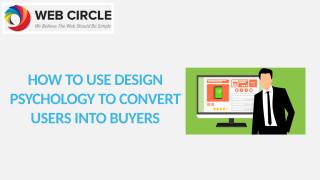 HOW TO USE DESIGN PSYCHOLOGY TO CONVERT USERS INTO BUYERS.pptx