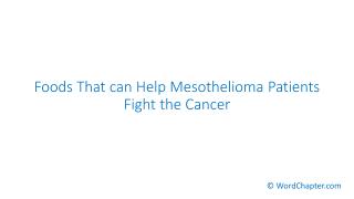 Foods That can Help Mesothelioma Patients Fight the Cancer.pdf